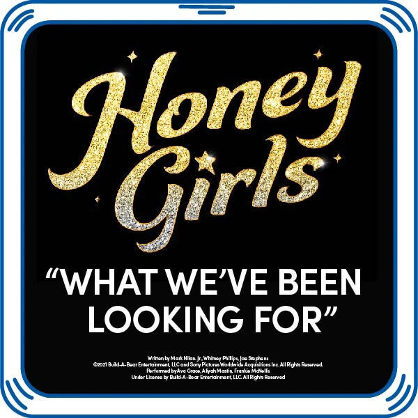 Honey Girls "What We've Been Looking For" Song for Stuffed Animals | Build-A-Bear® - US 5989